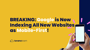 breaking-google-is-now-indexing-all-new-websites-as-mobile-first