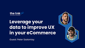 Leverage-your-data-to-improve-UX-in-your-eCommerce