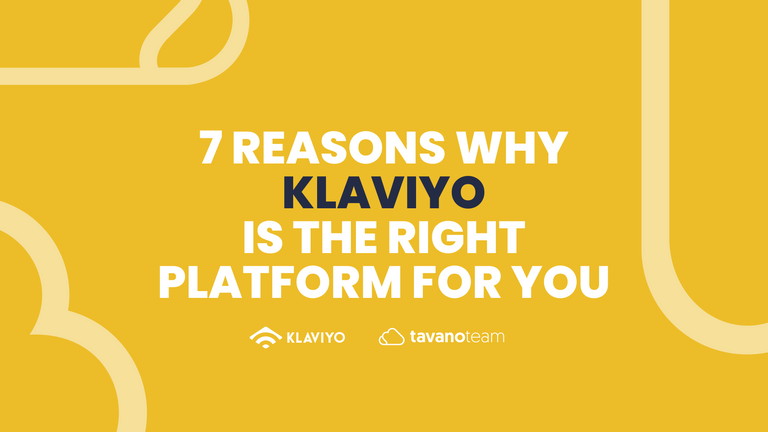 7-Reasons-Why-Klaviyo-is-the-Right-Platform-for-You
